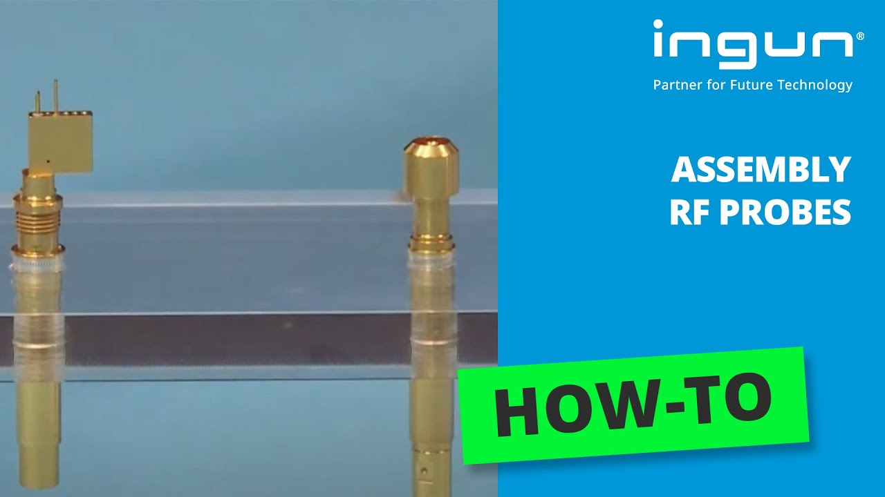 INGUN - Assembly RF Probes