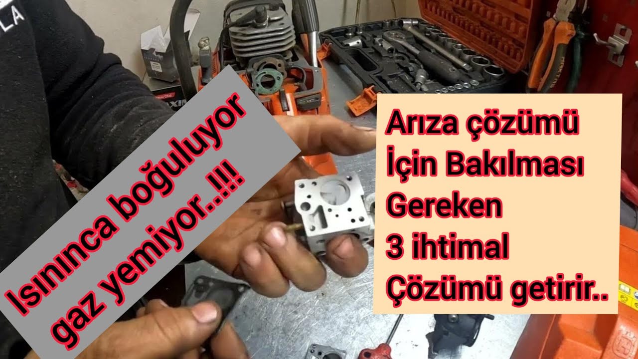 Motorlu Testere Isınınca Boğuluyor Gaz Yemiyor / Isınınca Boğuluyor arızası üç İhtimal