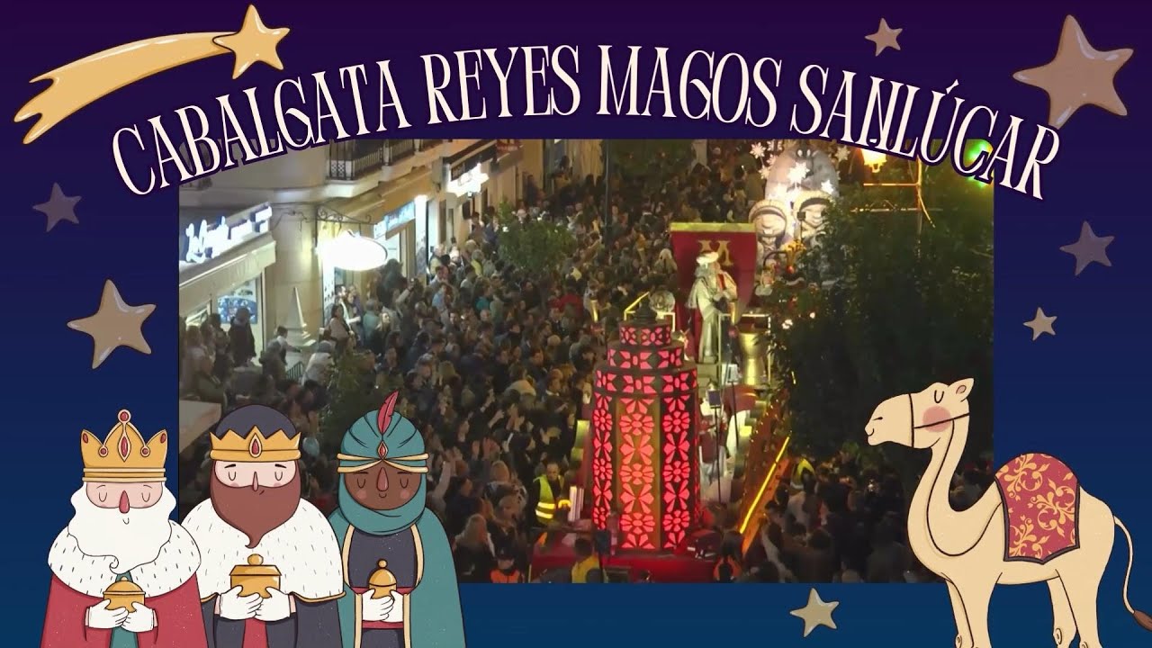 Cabalgata de Reyes Magos 2024 - Sanlúcar de Barrameda
