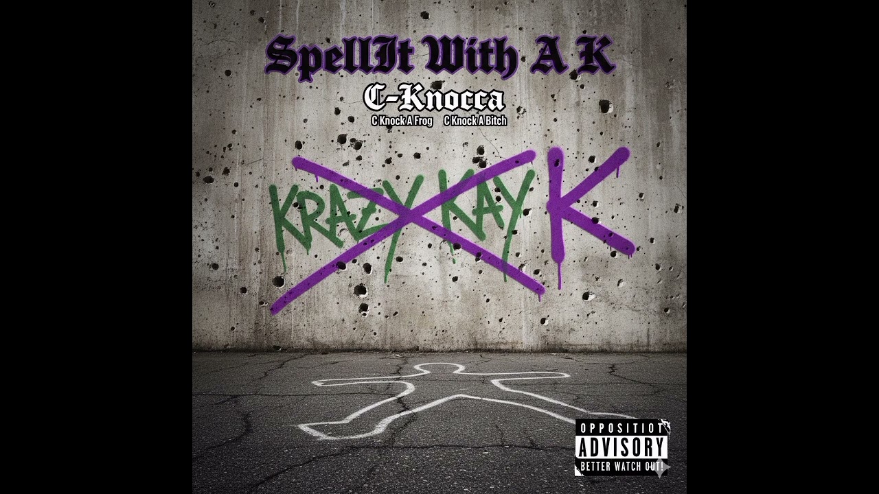 C Knocca - Spell It With A K (SOLS: Krazy Kay Diss)