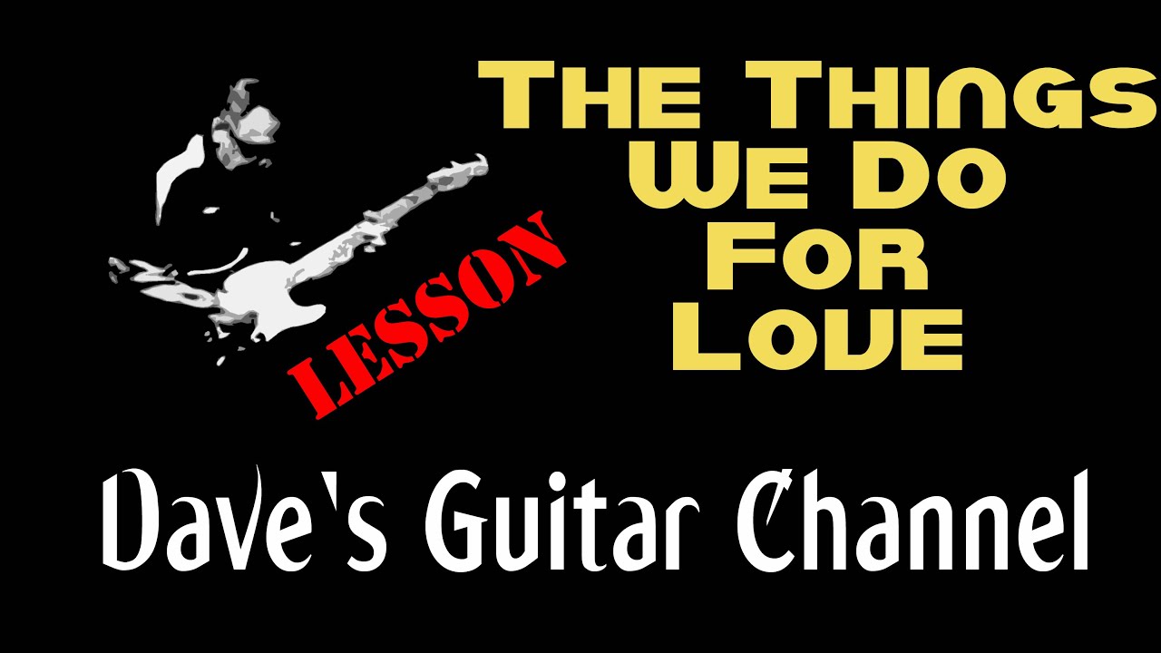 LESSON   The Things We Do For Love by 10cc