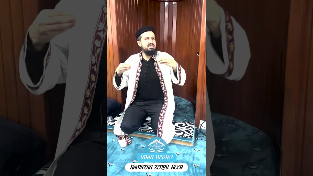 İMAN NEDİR? - RAMAZAN ZENBİL HOCA