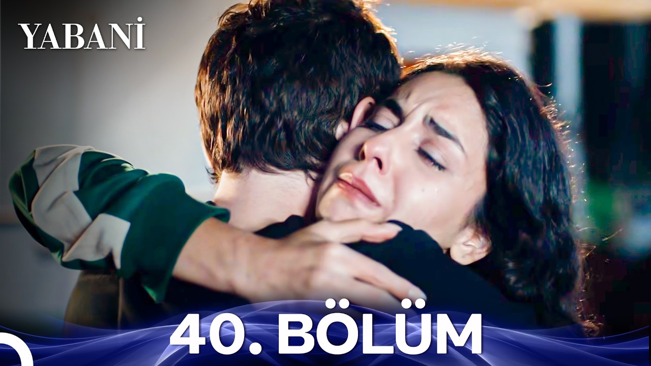 Yabani 40. Bölüm