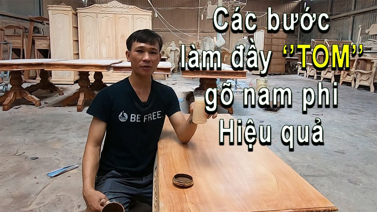 Nghề sơn PU:Cách làm đầy ''TOM'' gõ nam phi.Cần lưu ý điều này