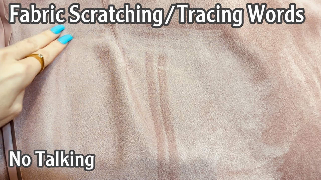 ASMR * Fabric Scratching * Aurora’s Custom Video * Tracing Words on Fabric! * No Talking