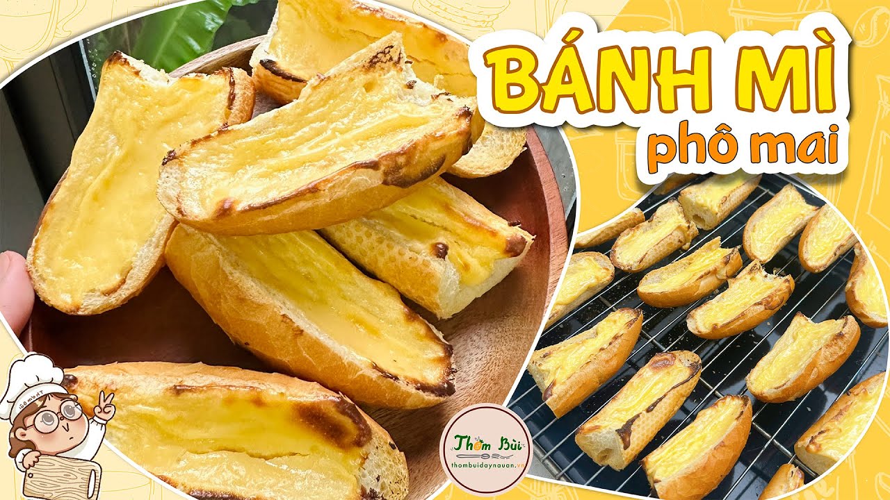 Hướng Dẫn Làm Bánh Mì Nướng Pho Mai Ngon, Hấp Dẫn