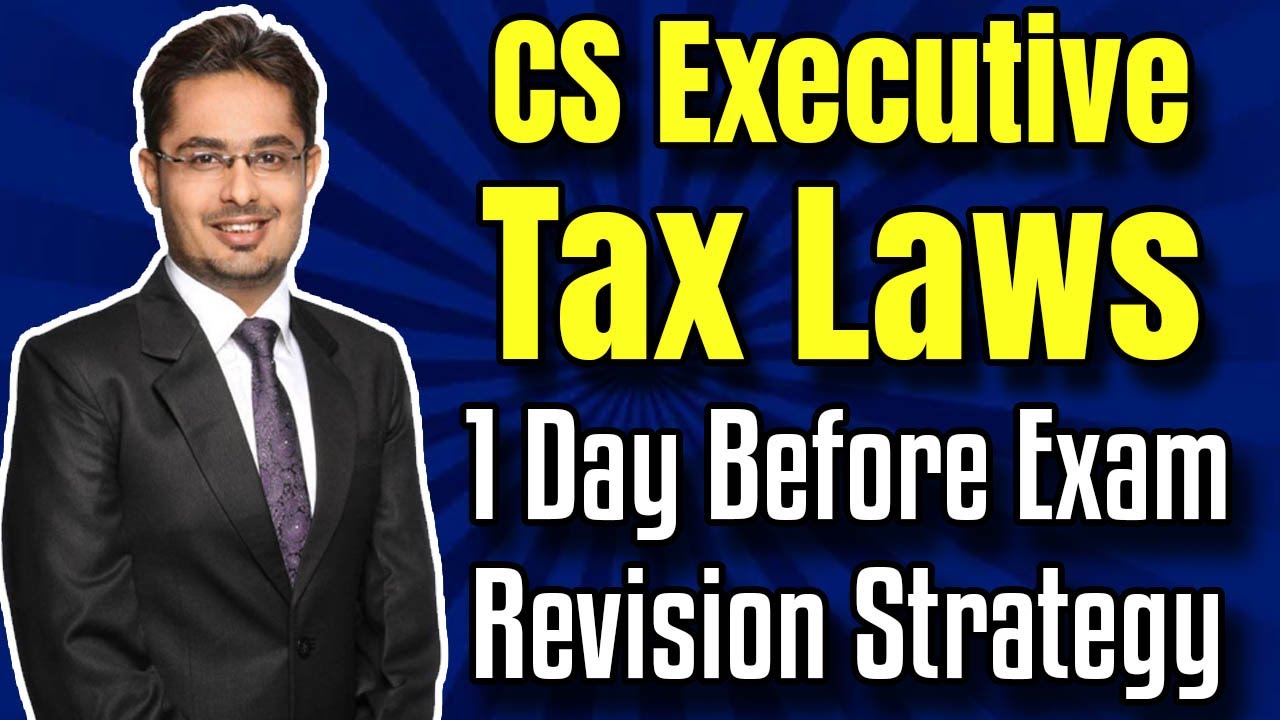 V IMP CS Executive June 2022 Exam | Tax Laws Revision Strategy 1 Day Before Exam