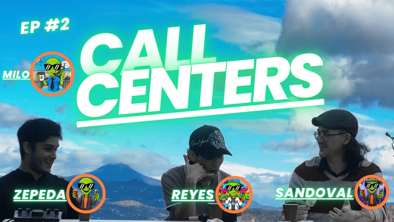 EP #2 Call Center ¿El peor trabajo de oficina que existe?