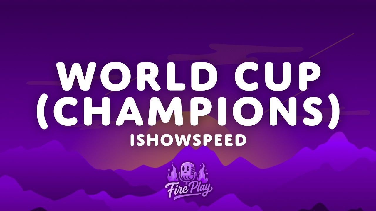 IShowSpeed - World Cup (Champions) Lyrics