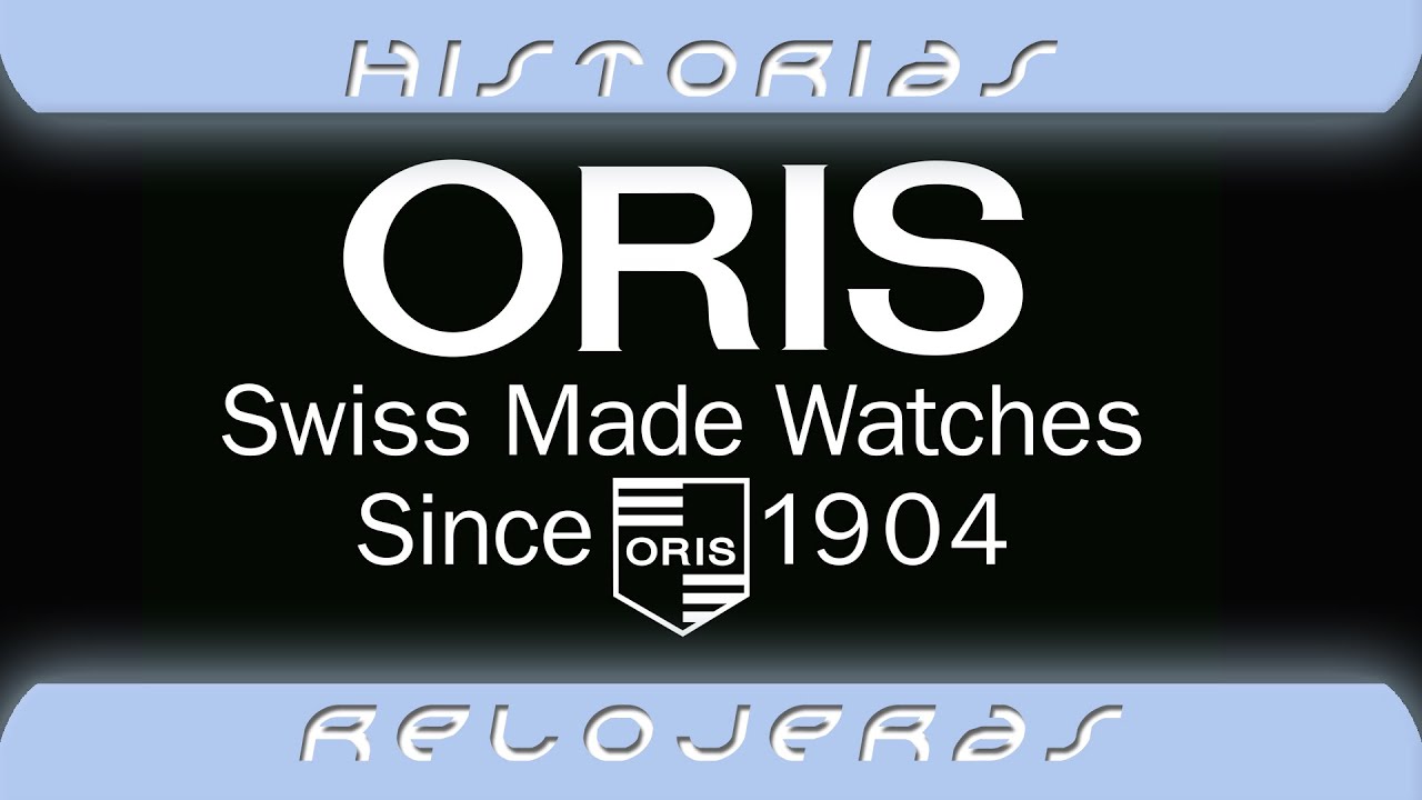 Breve historia de la relojera ORIS