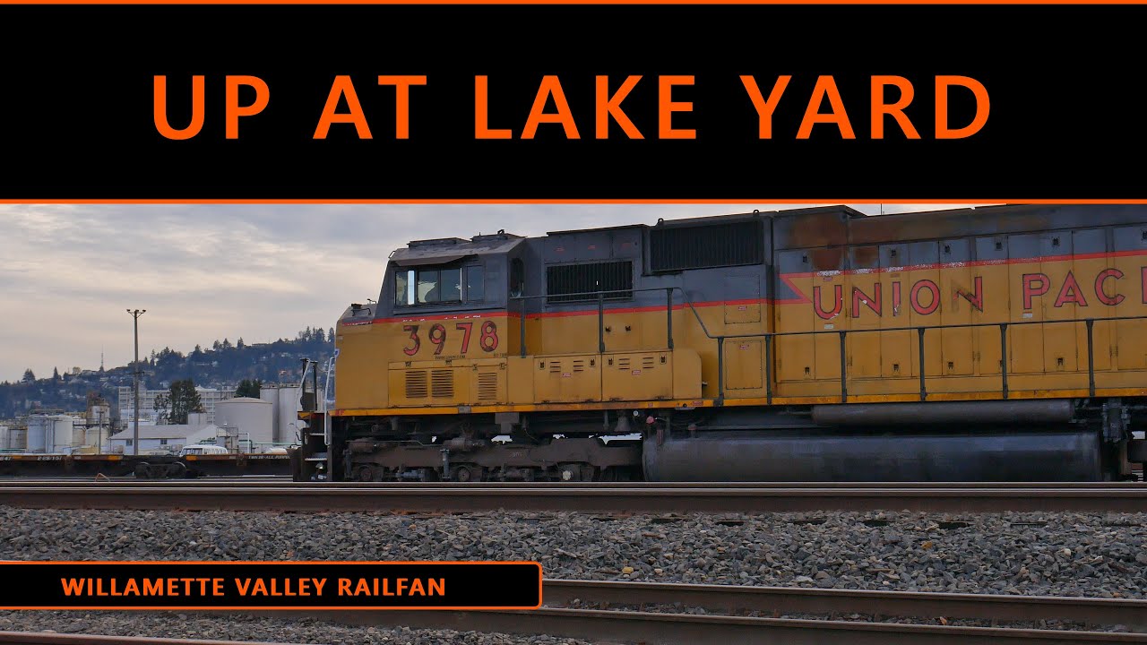 Railfanning Portland, Oregon - Episode 7: Union Pacific Switching at BNSF Lake Yard