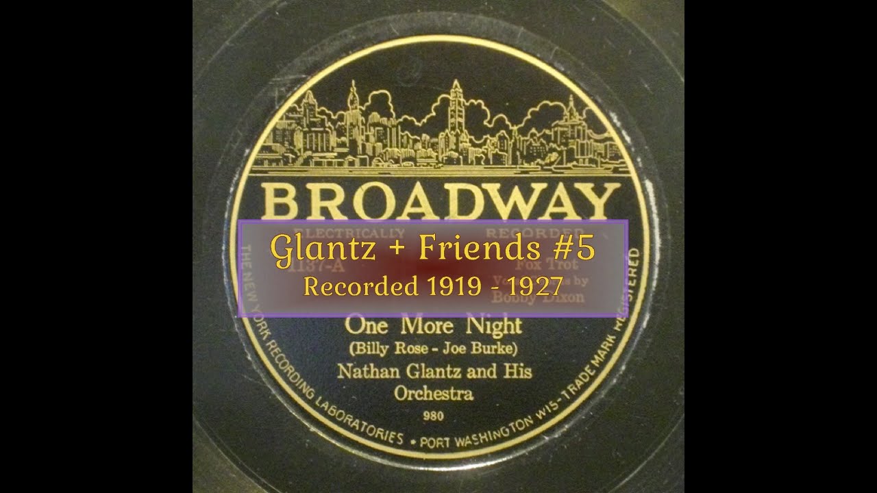 One More Night - Nathan Glantz and Dick Robertson 1927
