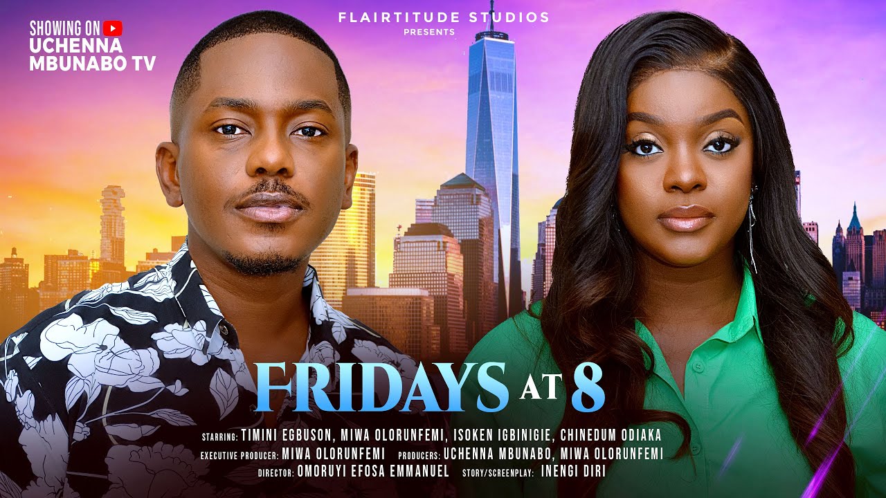 FRIDAYS AT 8  - TIMINI EGBUSON, MIWA OLORUNFEMI latest 2025 nigerian movies
