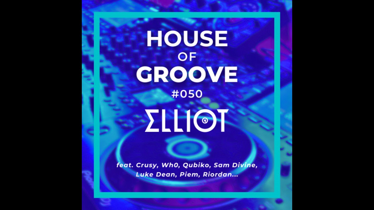 House of Groove #050 (Crusy, Wh0, Sam Divine, Luuk Van Dijk, Riordan...)
