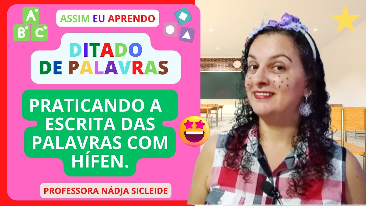 🌟#DITADO de #PALAVRAS com #HÍFEN [Prof.ª  Nádja Sicleide]🌟