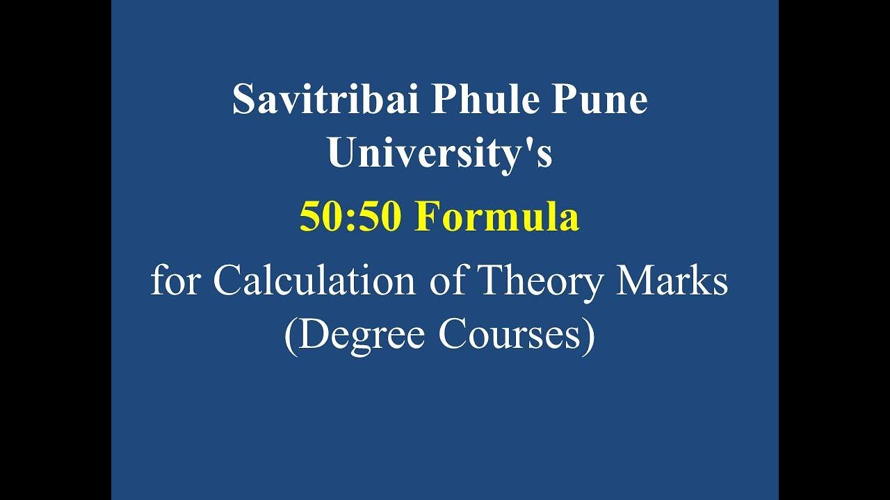 Savitribai Phule Pune University's (SPPUs) 50:50 Formula for Calculation of Theory Marks (Degree)