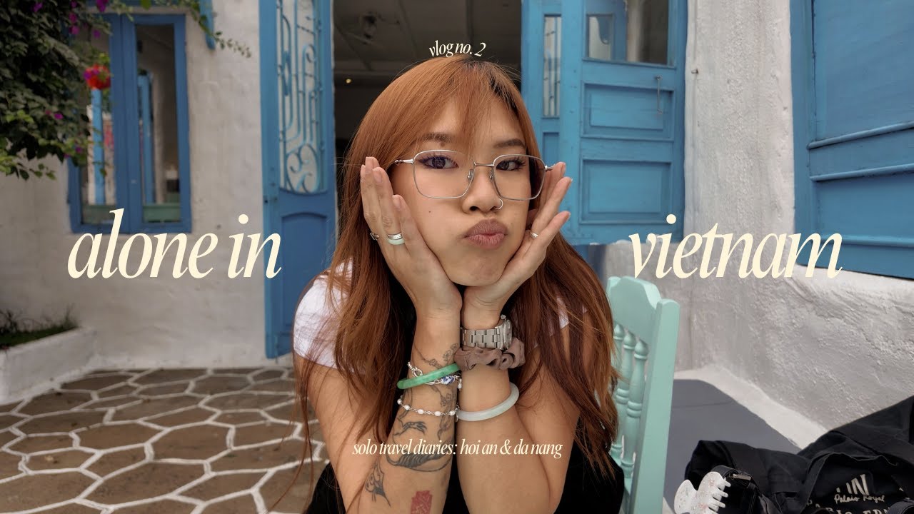 alone in central vietnam 🌴 finding my way around da nang & hoi an