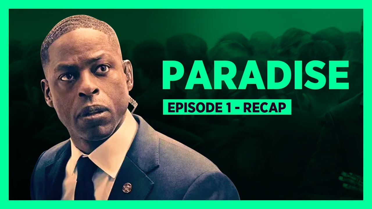 Paradise Episode 1 Recap S01E01 Season 1: 