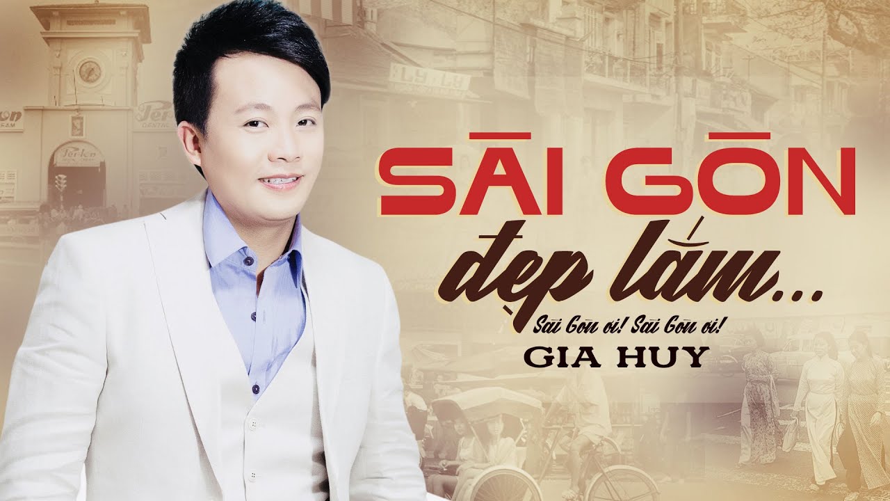 Sài Gòn đẹp lắm, Sài Gòn ơi, Sài Gòn ơi!! - Gia Huy Asia (Official Lyrics Video)