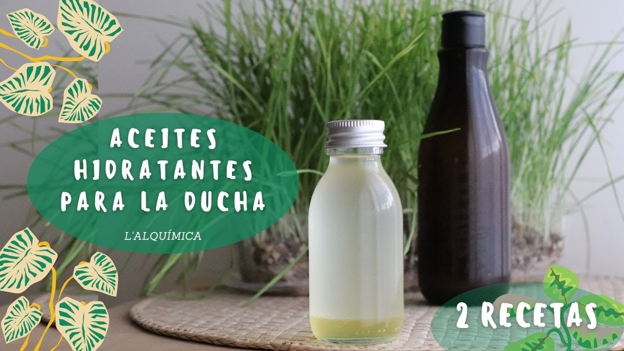 Cómo hacer ACEITE  HIDRATANTE PARA DUCHA/ 2 RECETAS (Cosmética NATURAL casera) Hydrating shower oil
