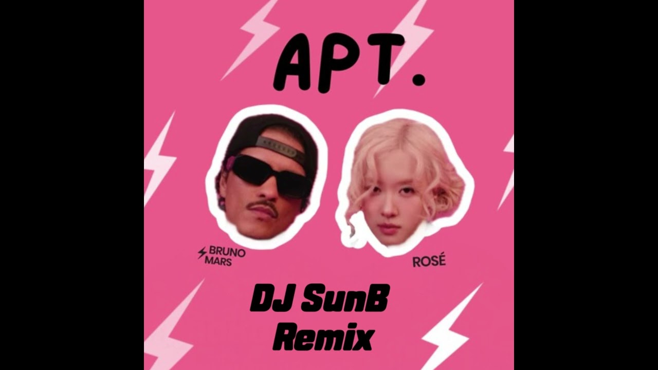ROSÉ & Bruno Mars - APT. (DJ SunB Remix) Free Download !