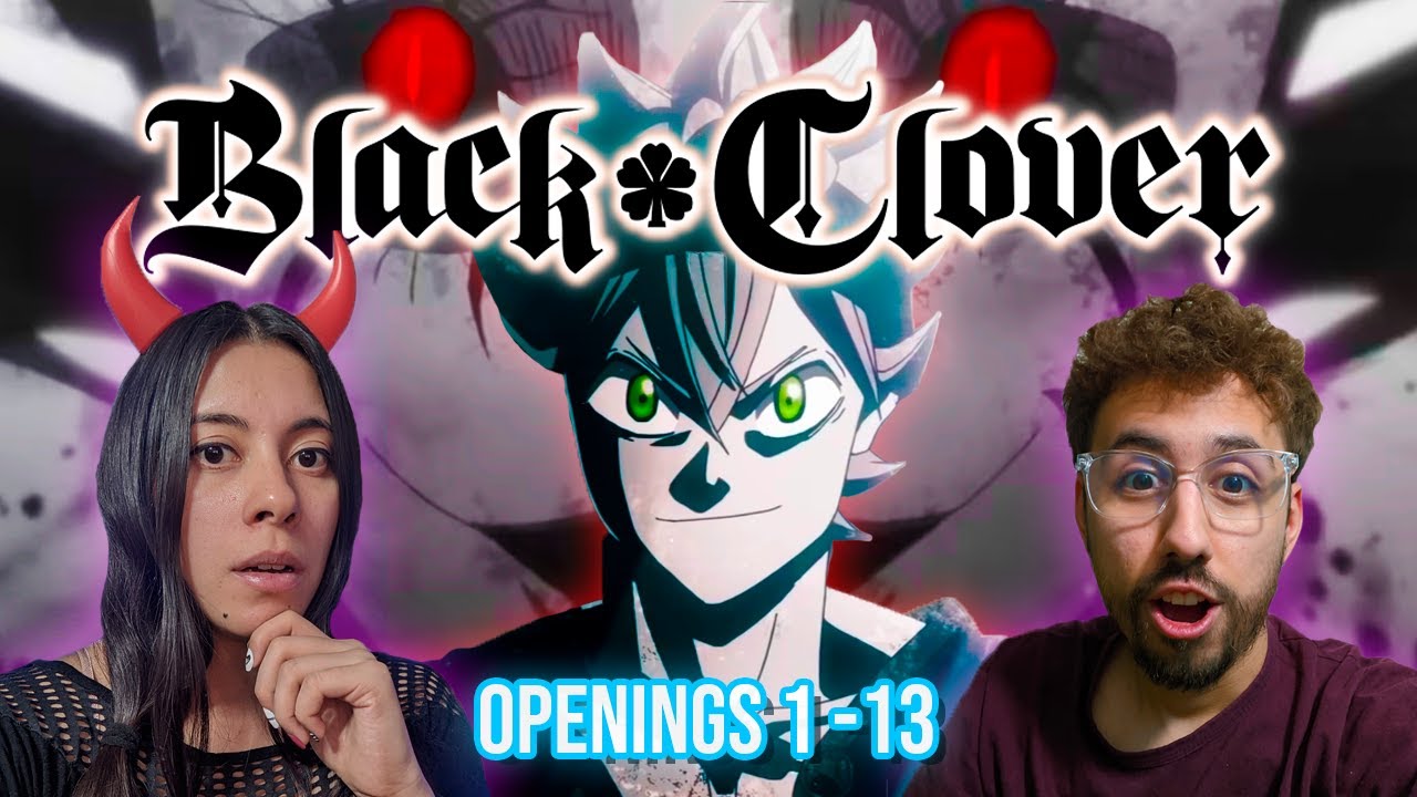 Reaccionando a TODOS los OPENINGS de BLACK CLOVER del 1 al 13 por PRIMERA VEZ | ¡NOS ENCANTO! 💥