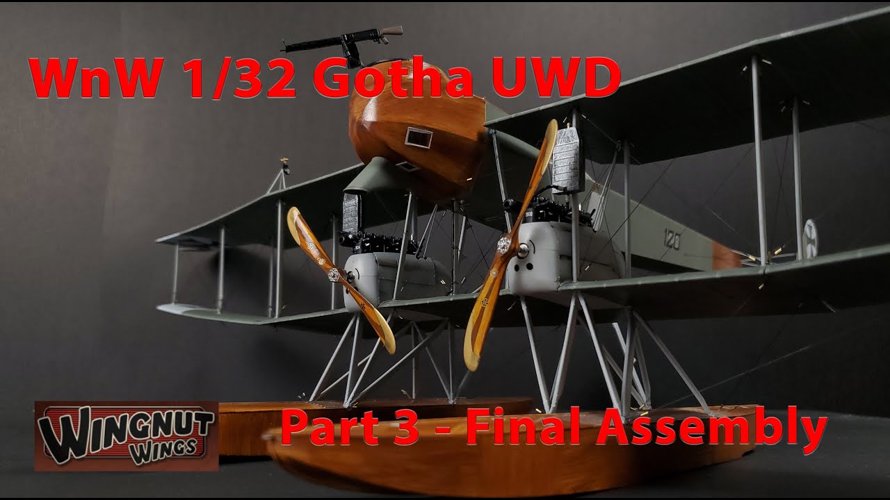 Крылья Wingnut 1/32 Gotha UWD, часть 3 — финальная сборка
