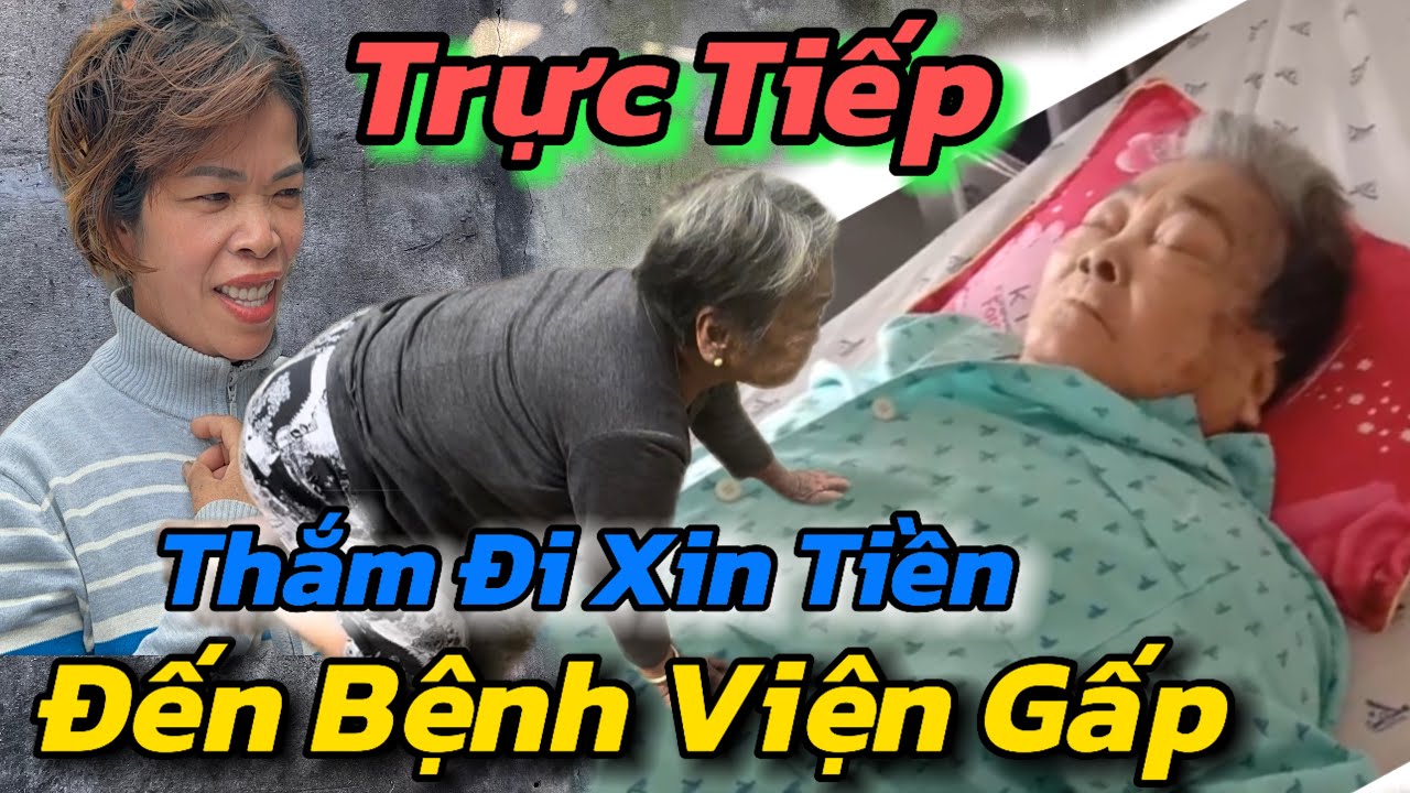 Xót Xa, Thắm Khờ Đi Xin Tiền Gấp Lo Viện Phí Cho Bà Cụ 85t Đang Thở OXi