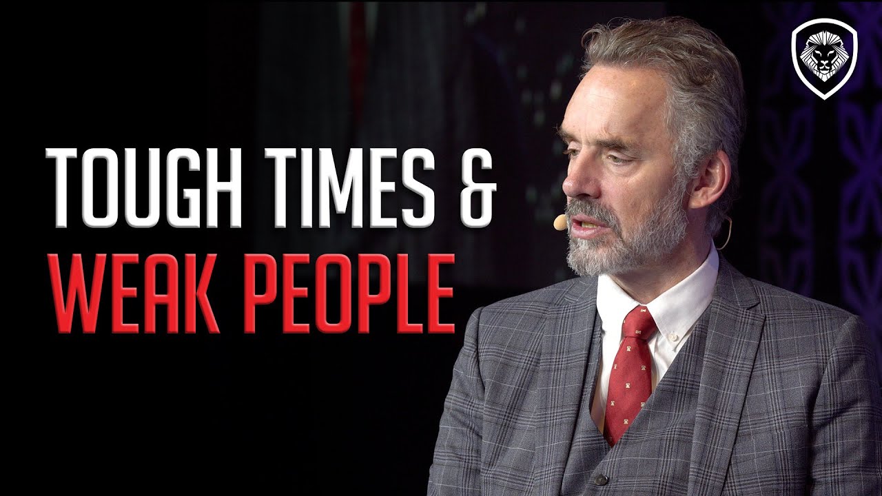 Are We Living In Tough Times? Jordan Peterson