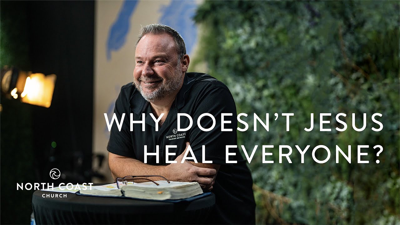 Why Doesn’t Jesus Heal Everyone? - Life Or Death: The Book Of John, Message 11