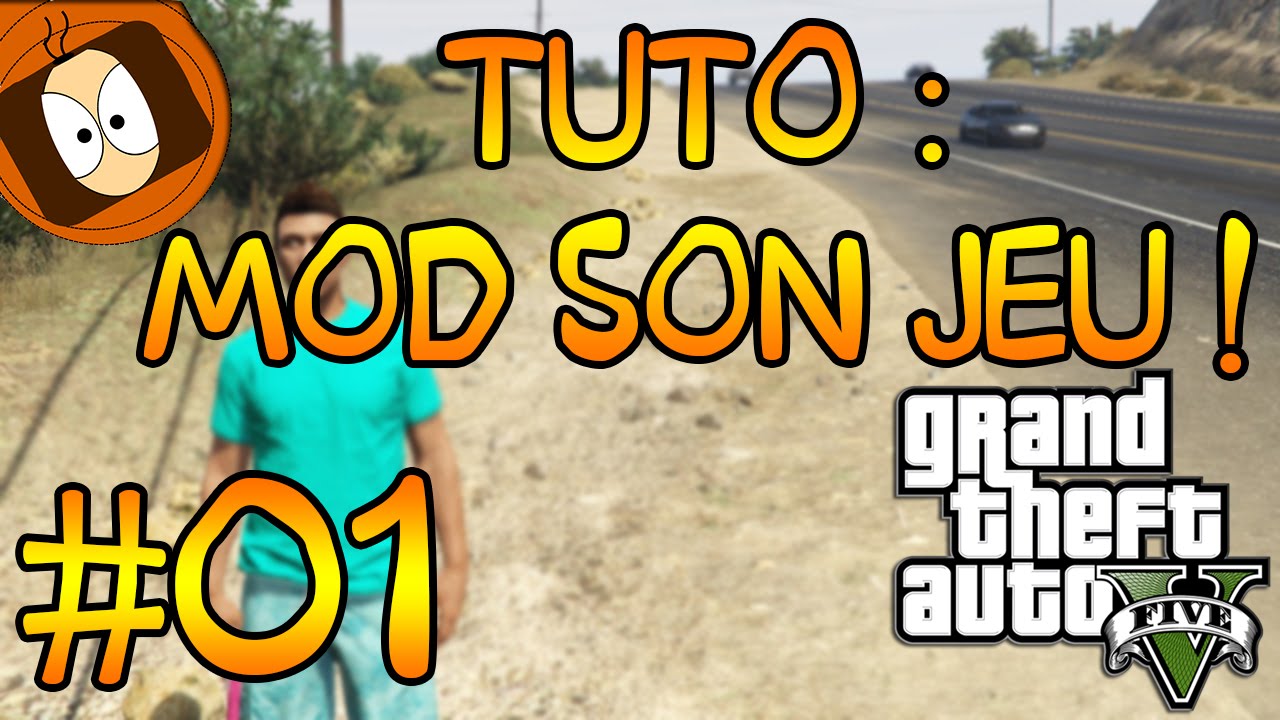 GRAND THEFT AUTO V | TUTO COMPLET : MOD SON JEU - SCRIPT HOOK / RAGE / OPENIV #01