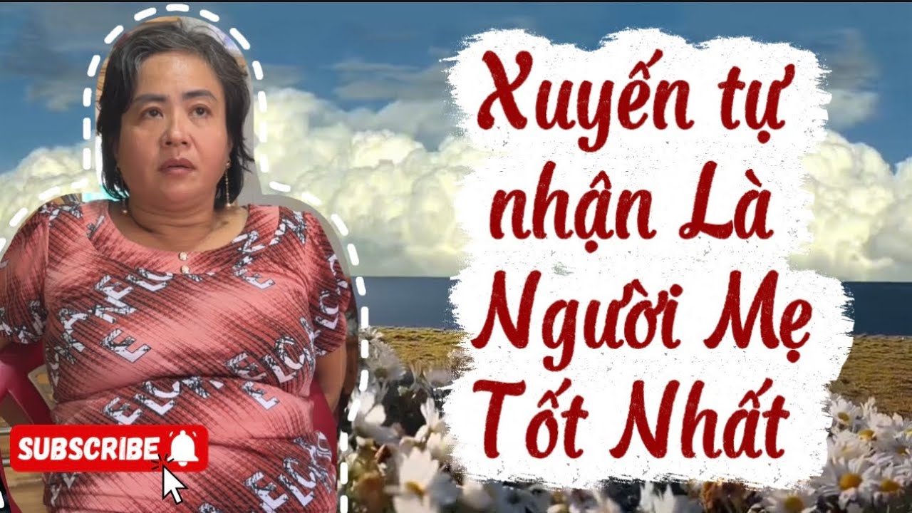 Xuyến tự nhận Là Người Mẹ Tốt Nhất