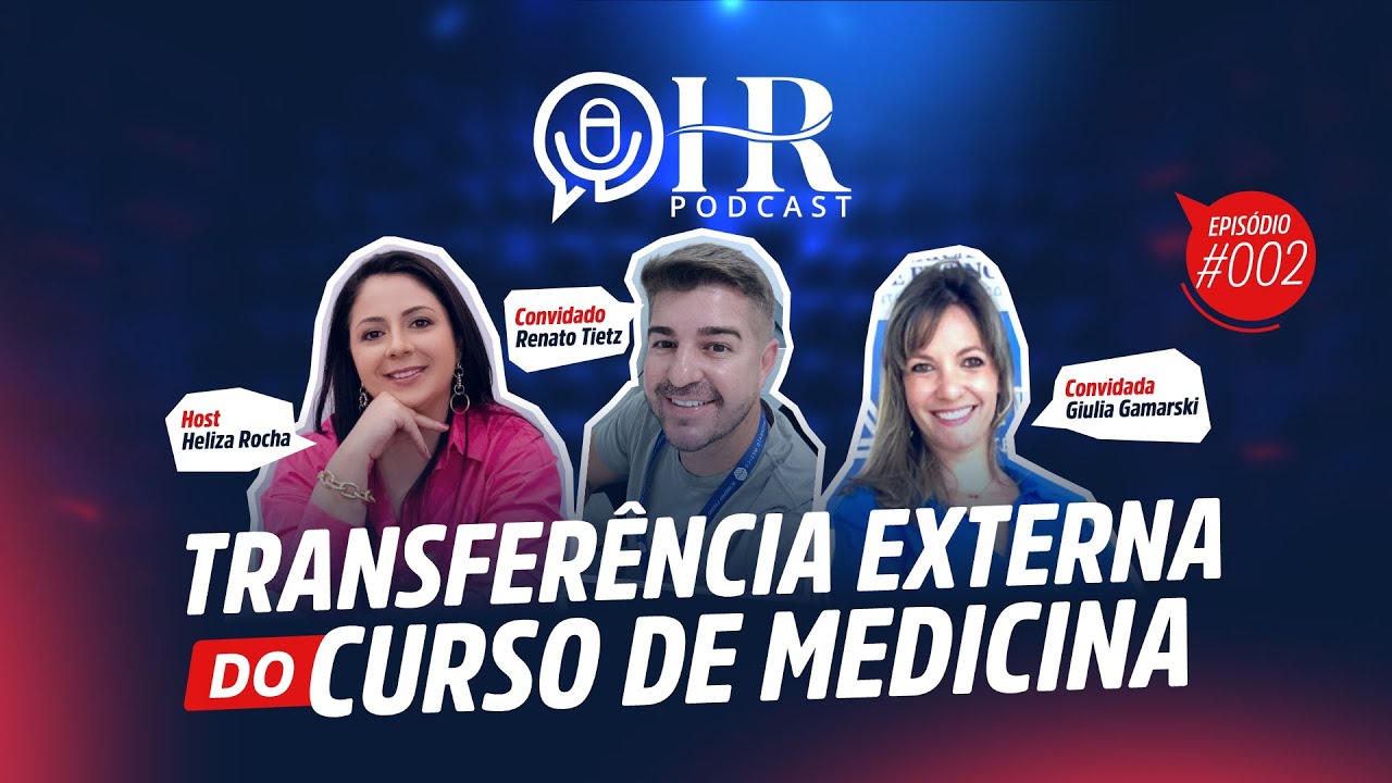HR PODCAST 2 | Como Transferir Medicina do Paraguai para o Brasil: Tudo o que Você Precisa Saber