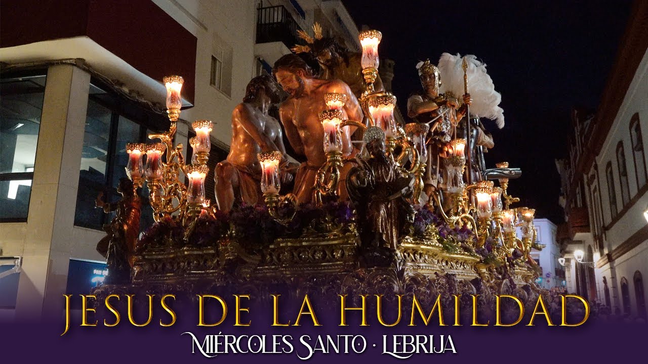 Nuevo misterio JESÚS DE LA HUMILDAD ⁴ᴷ | Lebrija