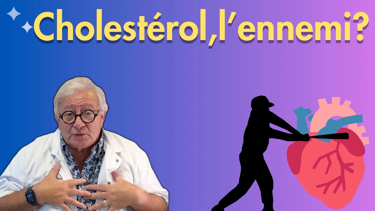 Cholestérol: ses origines, ses fonctions, son rôle, ses dangers, et 3 conseils!