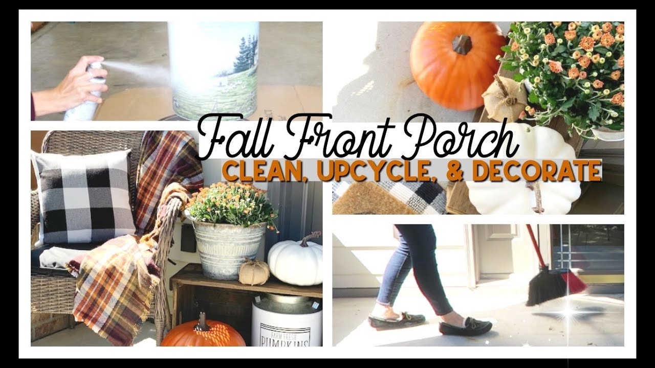 FALL FRONT PORCH DECOR 2019 | PORCH CLEAN, UPCYCLE, AND DECORATE WITH ME