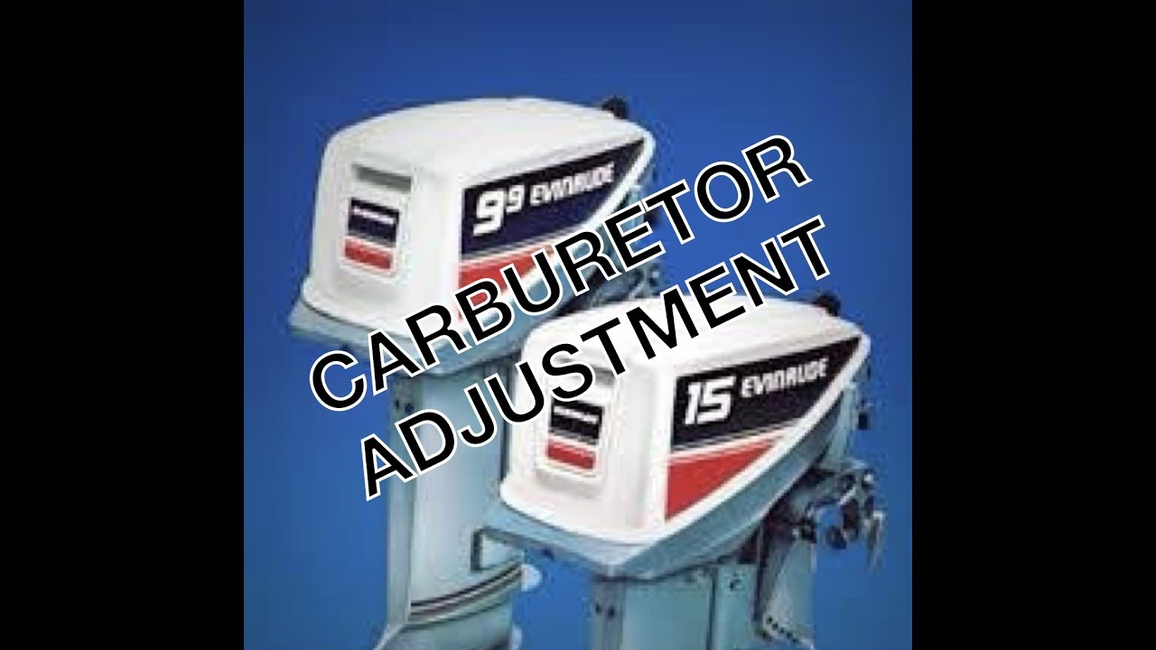 Регулировка карбюратора Evinrude / Johnson 9,9 - 15 л.с.