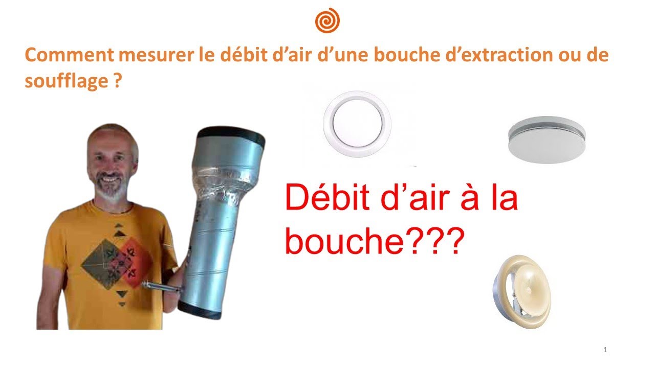 Mesurer un débit d'air sur une bouche d'extraction ou de soufflage?