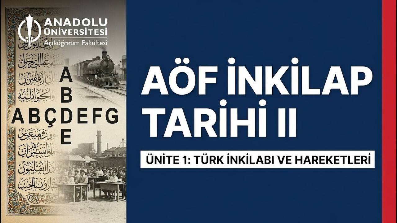 Ünite 1: Türk İnkılabı ve İnkılap Hareketleri