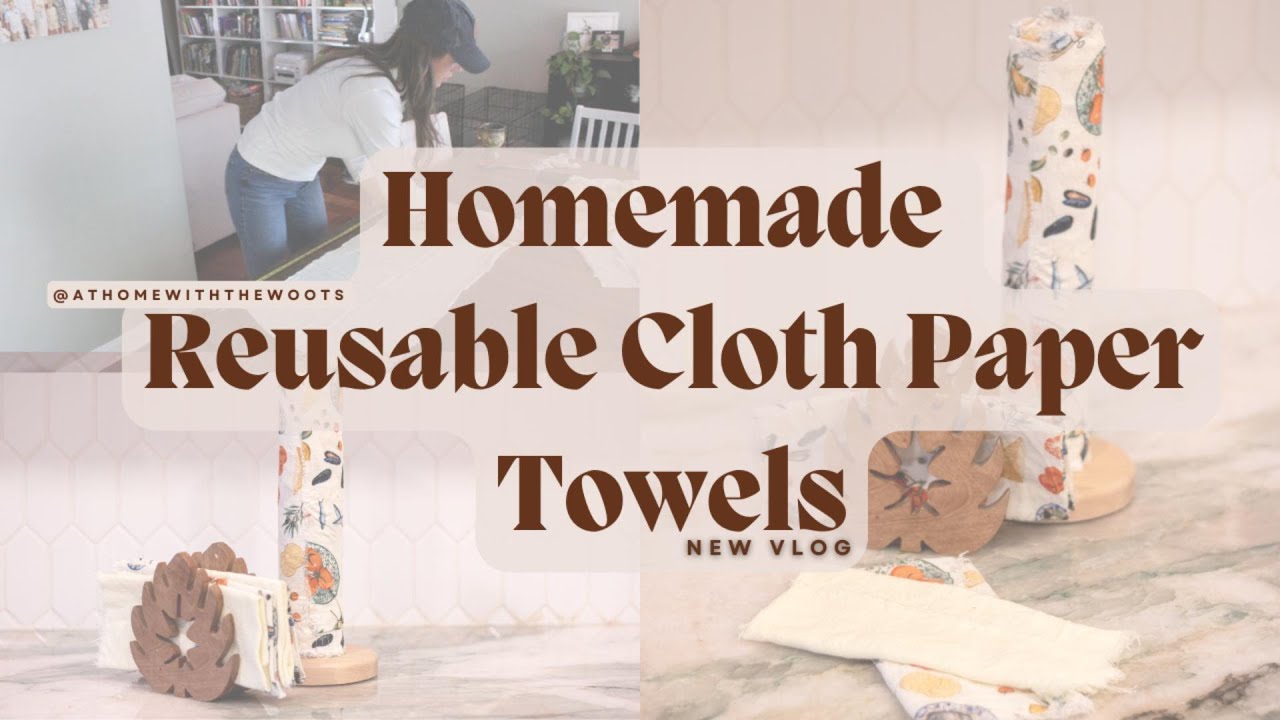Homemade Reusable Cloth Paper Towels - DIY