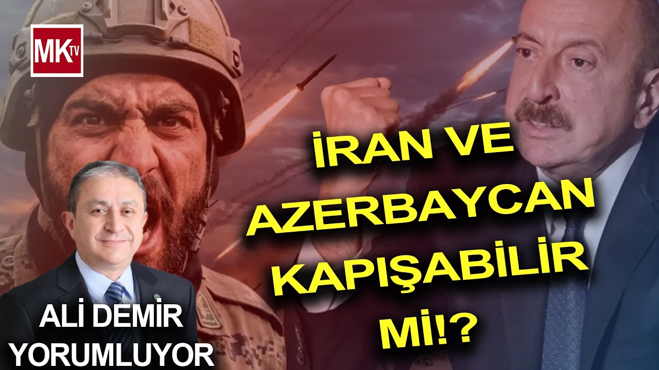 ALİYEV KÜPLERE BİNDİ! Nahçıvan'a İran Mı Saldırdı? İyi Partili Ali Demir Anlattı!