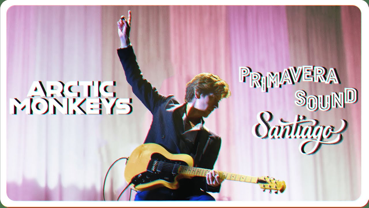 ARCTIC MONKEYS Primavera Sound Santiago CHILE 2022 [Multi-Cam Nueva Mezcla Audio]