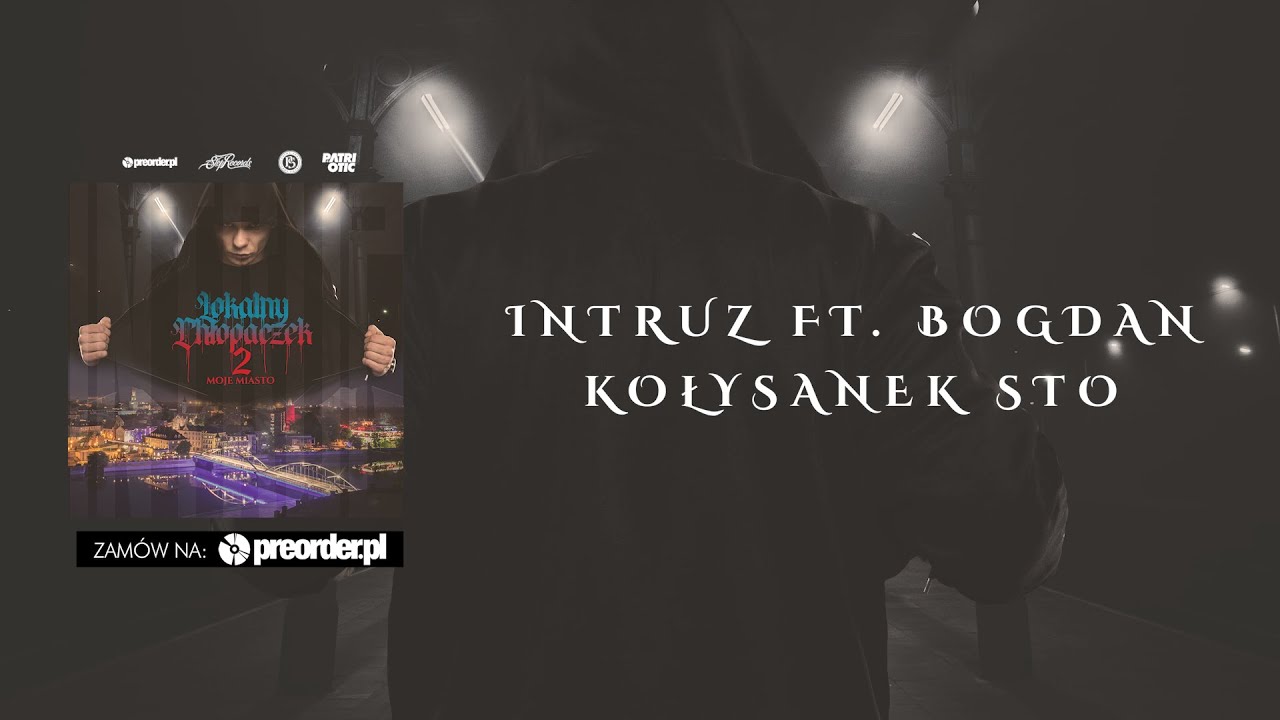 Intruz ft. Bogdan - Kołysanek sto (prod. Phono CoZaBit)