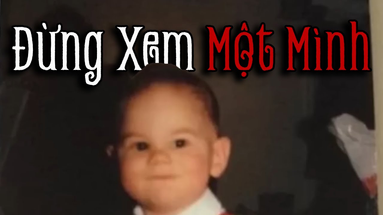 Đừng Xem Video Này Một Mình Vào Ban Đêm pt.64 | NoSleep-VN