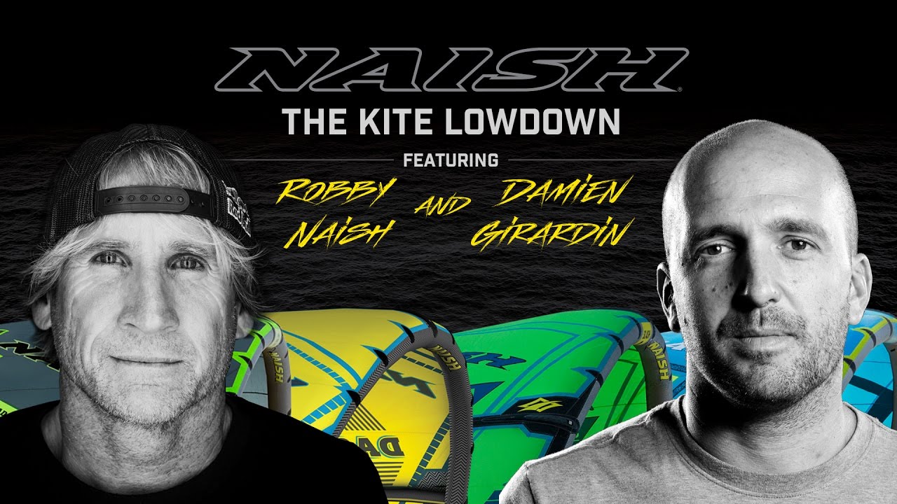 The Kite Lowdown with Robby Naish and Damien Girardin
