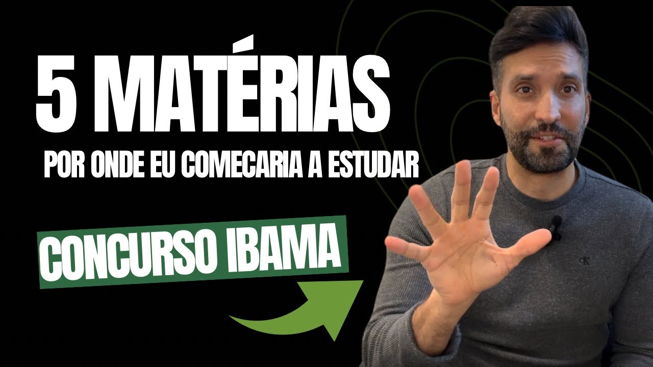 Concurso Ibama: 5 MATÉRIAS por onde eu COMEÇARIA a estudar!