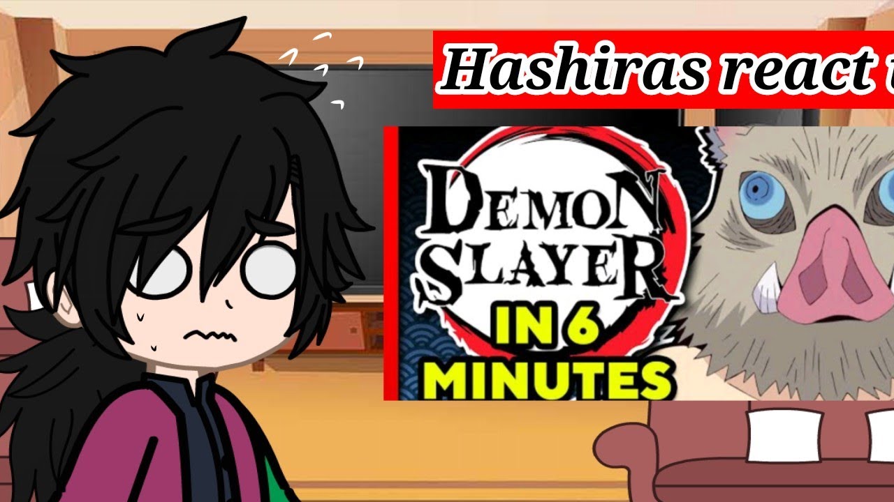 NEW VIDEO!! Hashiras react to demon slayer in 6 minutes