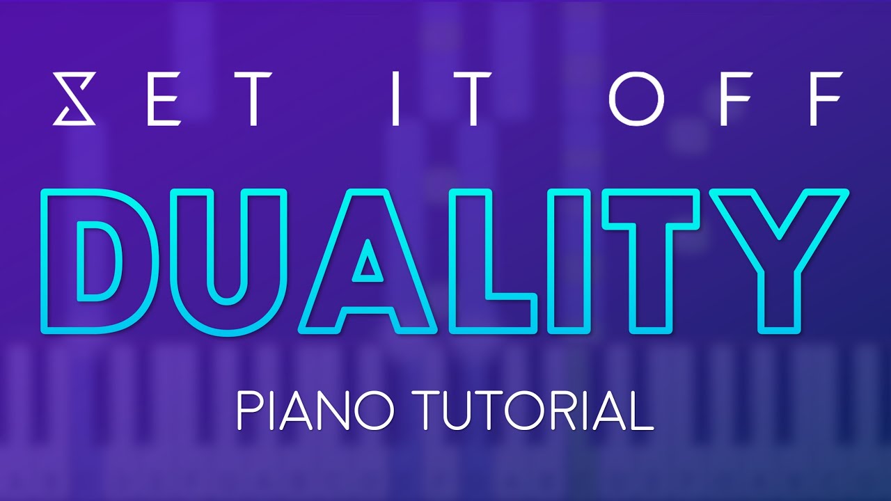 Set It Off - Duality | Piano Tutorial & Sheet Music