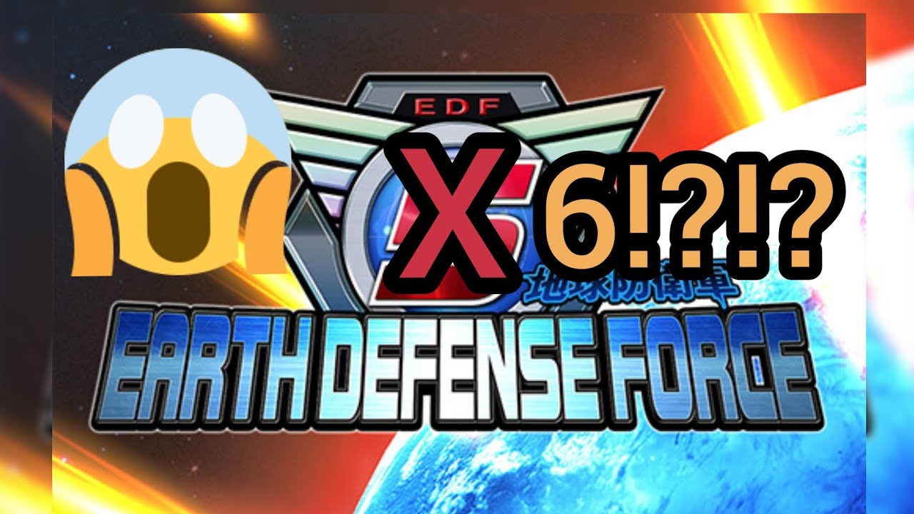Earth Defense Force 6?!?
