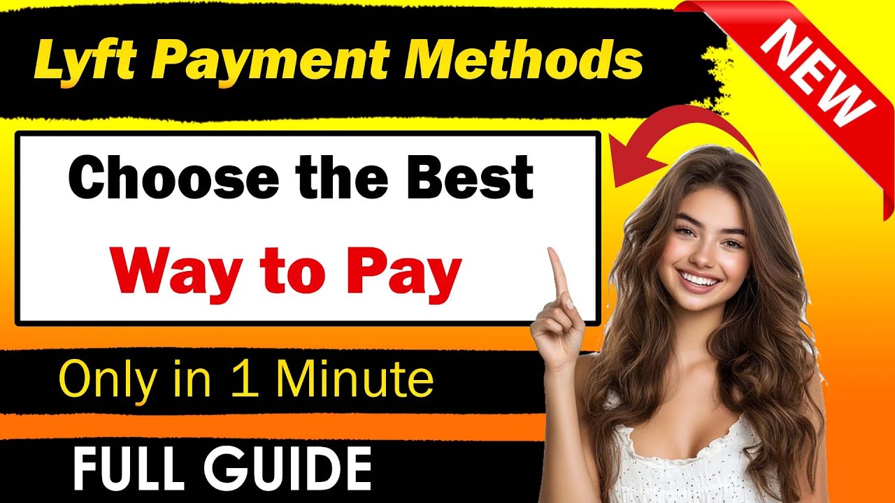 Lyft Payment Methods: What You Can Use to Pay for Rides!